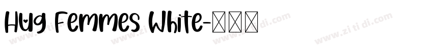Hug Femmes White字体转换